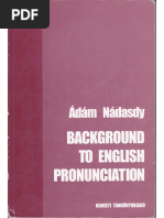 Nádasdy, Ádám: Background To English Pronunciation (2006) | PDF