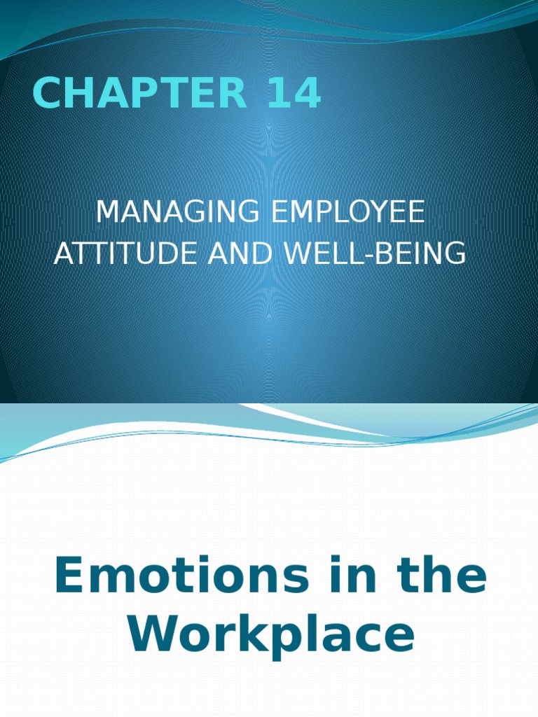 Managing Employee Attitudes & Well-Being | PDF | Attitude (Psychology ...