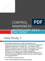 Control Awareness Workshop 2014: Case Studies