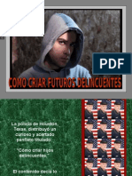COMO CRIAR FUTUROS DELINCUENTES - Pps