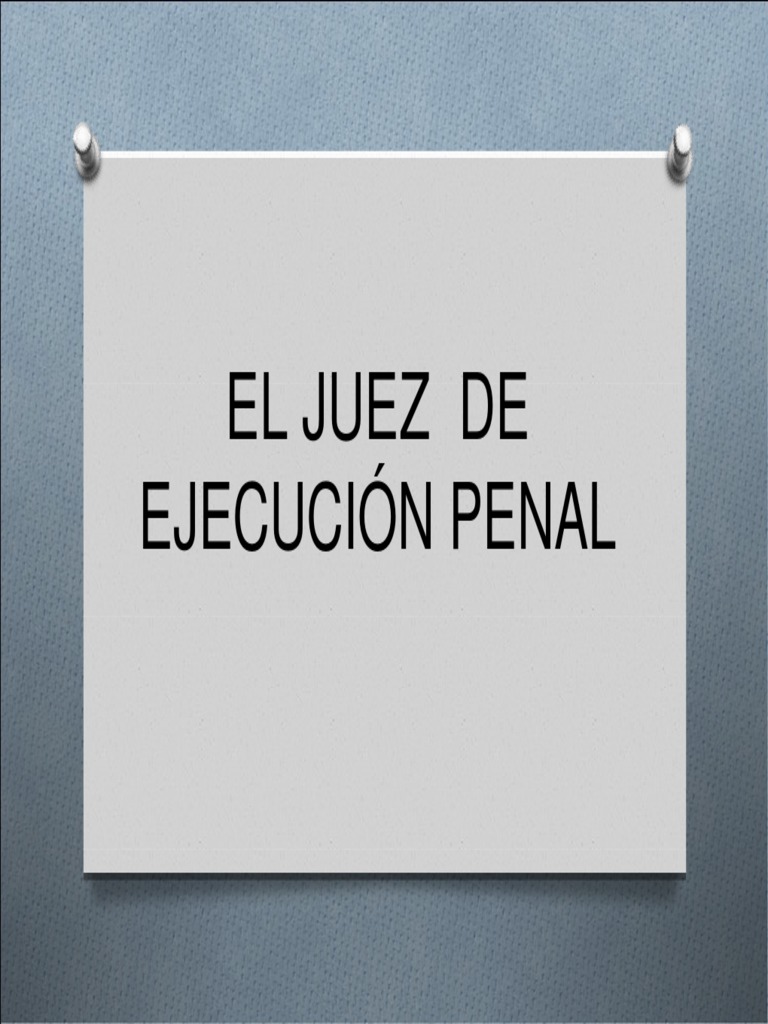 Funciones del Juez de Ejecución Penal | PDF | Juez | Pena capital