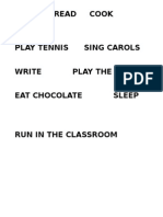 Swim Read Cook Dance Play Tennis Sing Carols Write Play The Piano Eat Chocolate Sleep