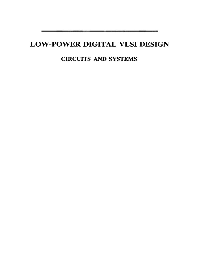 Low Power Digital VLSI Design - Circuits and Systems - Abdellatif ...
