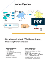 Viewing Pipeline: Modeling Transformations Viewing Transformations