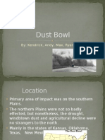 Dust Bowl: By: Kendrick, Andy, Max, Ryan, Nick