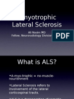 Amyotrophic Lateral Sclerosis: Ali Nasim MD Fellow, Neuroradiology Division at UNC