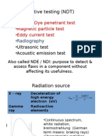 Nondestructive Testing (NDT) : - Liquid / Dye Penetrant Test - Magnetic Particle Test - Eddy Current Test