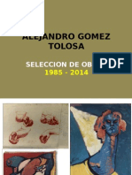 Alejandro Gomez Tolosa-Obra Reciente