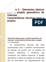 Elementos Básicos Para o Projeto Geométrico de Rodovias. Características Técnicas Para o Projeto Un. 5 Aula 1