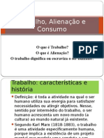 Trabalho, Alienação e Consumo: um estudo sobre as relações humanas