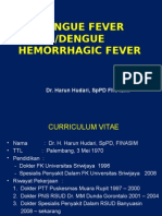 Dengue Fever /dengue Hemorrhagic Fever: Dr. Harun Hudari, SPPD Finasim