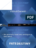 How Is Destiny Created?