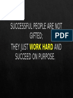 Successful People Are Not Gifted They Just Work Hard and Succeed On Purpose