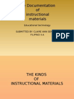 The Documentation of Instructional Materials: Educational Technology Submitted By: Claire Ann Senados Filipino Ii-A