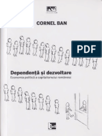 Cornel Ban, Dependență Și Dezvoltare. Economia Politică A Capitalismului Românesc, Editura Tact, Cluj, 2014) PDF