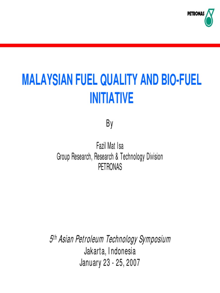 Malaysian Fuel Quality and BioFuel Initiative 5 Asian Petroleum Technology Symposium PDF
