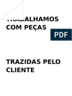 Não Trabalhamos Com Peças Trazidas Pelo Cliente