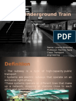 Urban Underground Train: Name: Lorena Meléndez Professor: Patricio Tapia Class: Transport Engineering