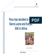 Paco Has Decided To Visit Sierra Leone and Kenya: Still in Africa