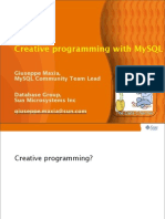 Creative Programming With Mysql: Giuseppe Maxia, Mysql Community Team Lead Database Group, Sun Microsystems Inc