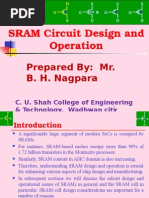 SRAM Circuit Design and Operation: Prepared By: Mr. B. H. Nagpara