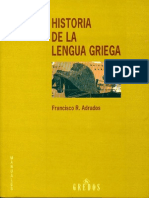 Adrados, Francisco R. Historia de La Lengua Griega. de Los Orígenes a Nuestros Días. Editorial Gr