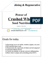 The Revitalizing & Regenerative  Power of Crushed Whole Seed Nutrition