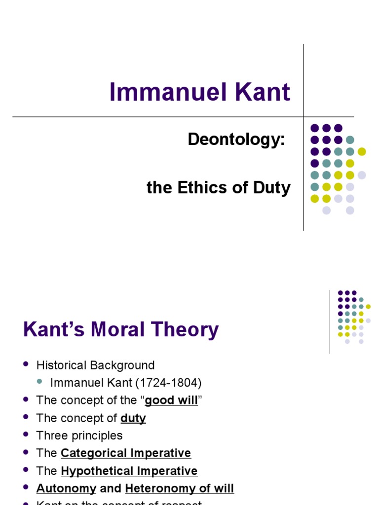 Kant's Moral Theory Presentation Autonomy Immanuel Kant