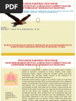 Download PENGARUH PARTIKEL PENCEMAR ASAP KEBAKARAN HUTAN LAHAN DAN GAMBUT DALAM ATMOSFER TERHADAP KESEHATAN MANUSIApptx by Helmut Todo Tua Simamora SN283912746 doc pdf