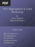 Port Aggregation & Load Balancing: By: Joe B., Nabeel O. Miguel & Mufaddal J