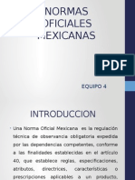 Normas Oficiales Mexicanas: Equipo 4