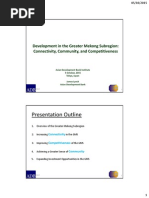 Presentation Outline: Development in The Greater Mekong Subregion: Connectivity, Community, and Competitiveness