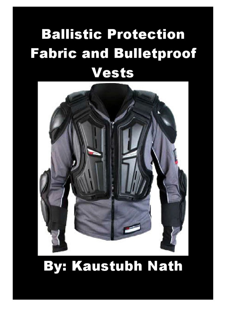 ballistic protection fabrics and bulletproof vests Textiles Sewing
