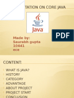 Presentation On Core Java: Made By: Saurabh Gupta 10441 Ece