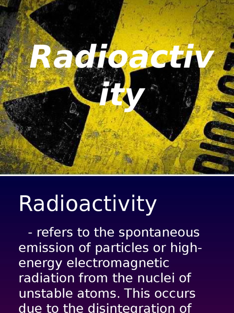 Chemistry PPT Radioactivity Radionuclide Radioactive Decay