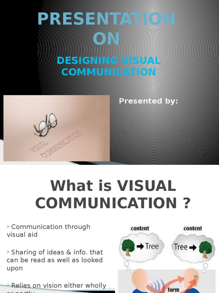 Presentation On Designing Visual Communication Pdf Communication