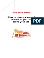 Free Report Fire Your Boss How To Create A Second Income So You Can Leave Your Job