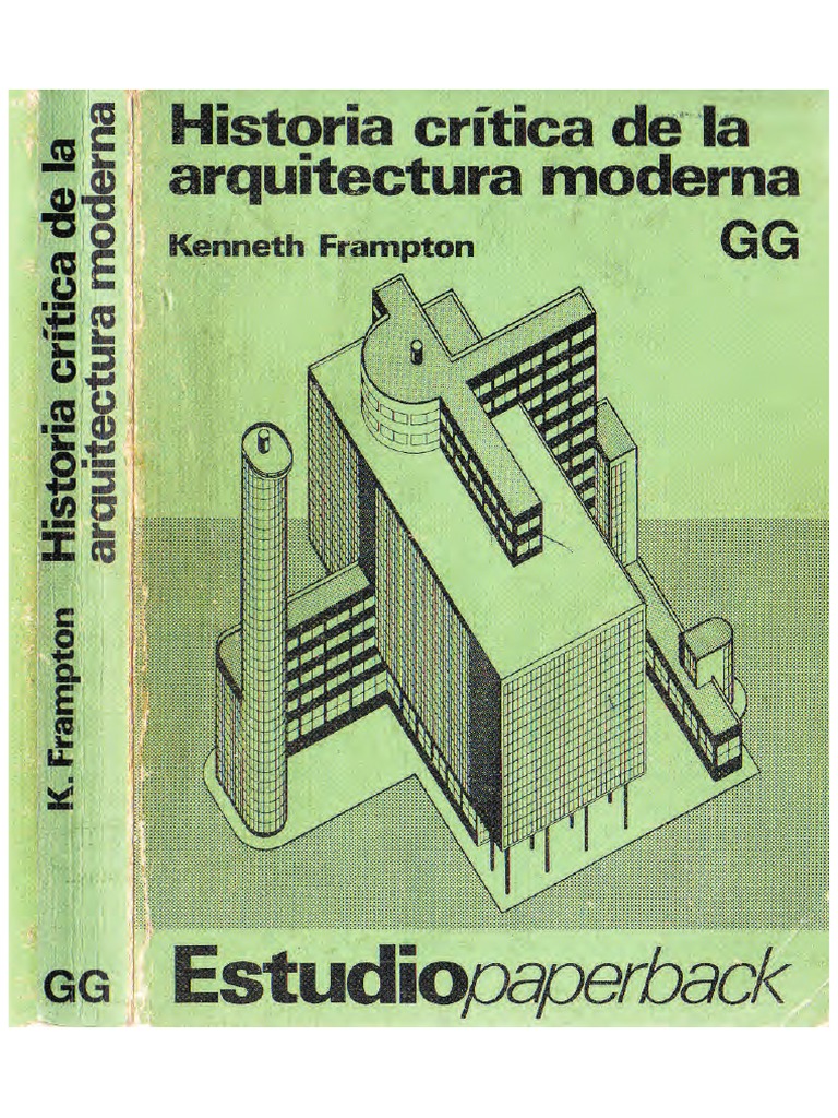 Delflo Mubi - Historia CrÃ­tica de La Arquitectura - Kenneth Frampton (Optimizated)