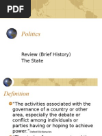 Politics: Review (Brief History) The State