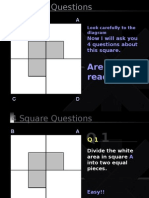Are You Ready?: Now I Will Ask You 4 Questions About This Square