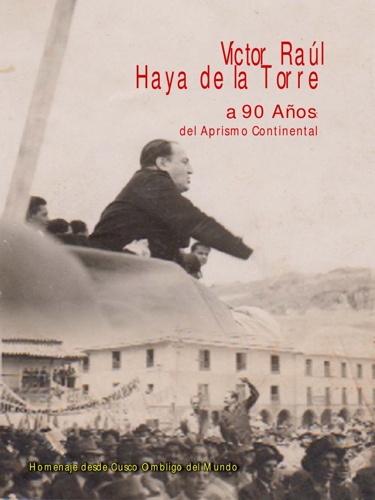 Homenaje a Haya de la Torre: 90 Años de Aprismo | PDF | Democracia ...
