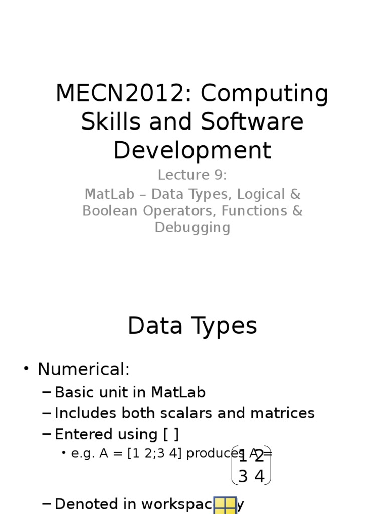 Lecture+9+-+MatLab+-+Data+Types,+Logical+ +Boolean+Operators ...