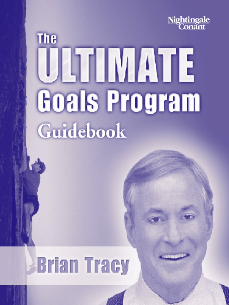 Brian Tracy S Ultimate Goals Program How To Achieve Everything Faster