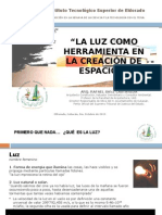 El Uso de La Luz Como Herramienta en La Creación de Espacios