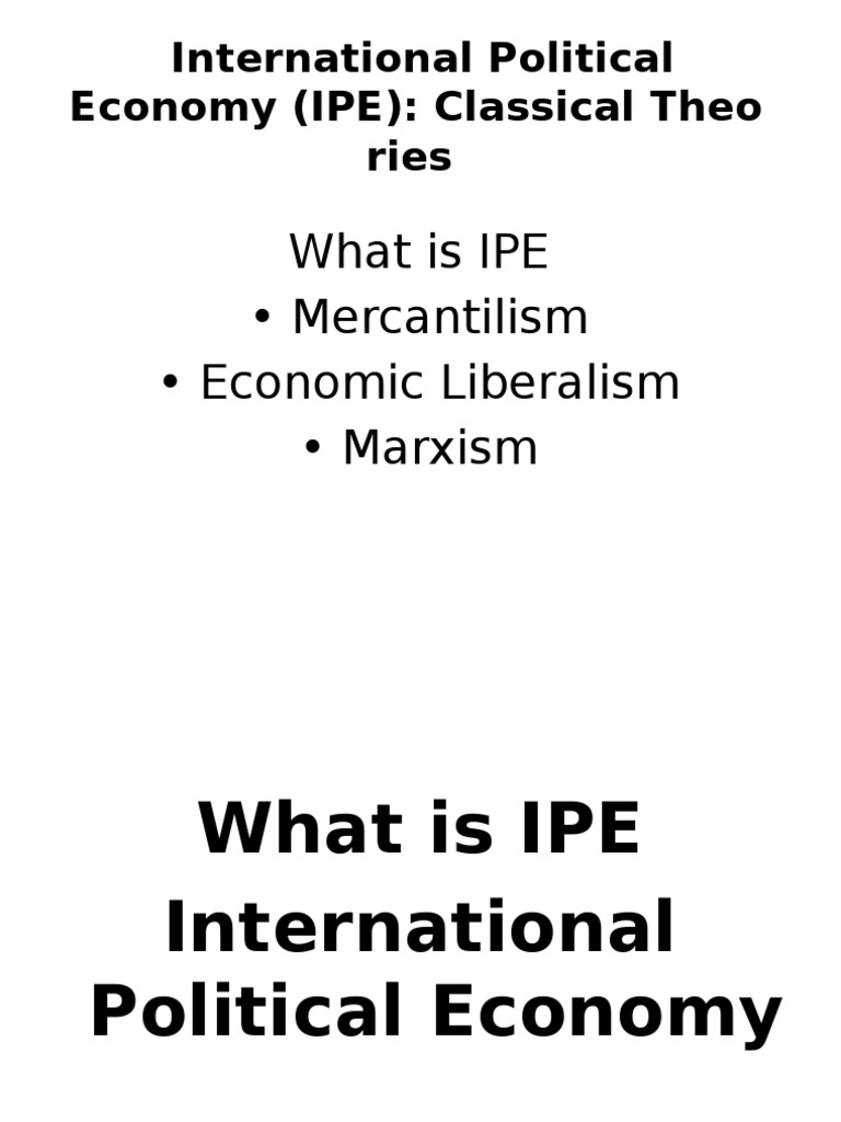 MEANING AND NATURE OF INTERNATIONAL POLITICAL ECONOMY IPE intelligence overview