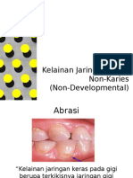 Kelainan Jaringan Keras Non-Karies