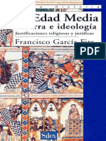 La Edad Media. Guerra e Ideología, Justificaciones Jurídicas y Religiosas - García, Francisco