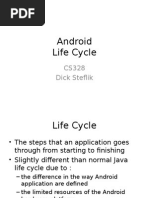 Android Life Cycle: CS328 Dick Steflik