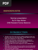 Rhinosinusitis: Seminar Presentation: By:Dr - Vijay Mohan DNB Resident-Family Medicine