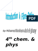 introduction in fibre optics...by mohamed ibrahem(mido) mansoura science faculty .egypt 